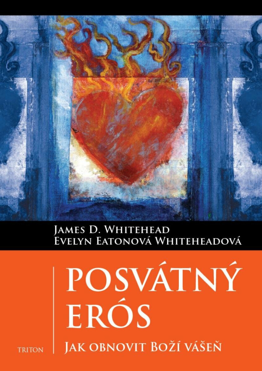 Posvátný Erós - Evelyn Eatonová Whiteheadová, James Whitehead D.