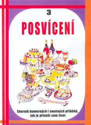 Posvícení 3 (Sborník humorných i smutných příběhů, jak je přináší život sám) - kniha z kategorie Beletrie