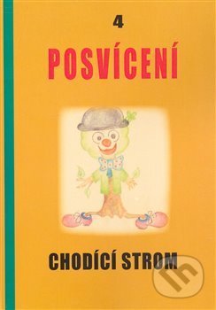 Posvícení 4 - Chodící strom - Antonín Drábek, Dráža Holmannová, Dittmar Chmelař, Miloslav Král Český, Michael Lorenc, Pavel Lukas, Bořek Mezník, Ivo…