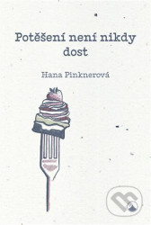 Potěšení není nikdy dost