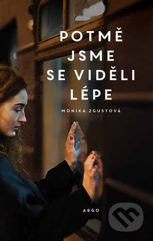 Potmě jsme se viděli lépe