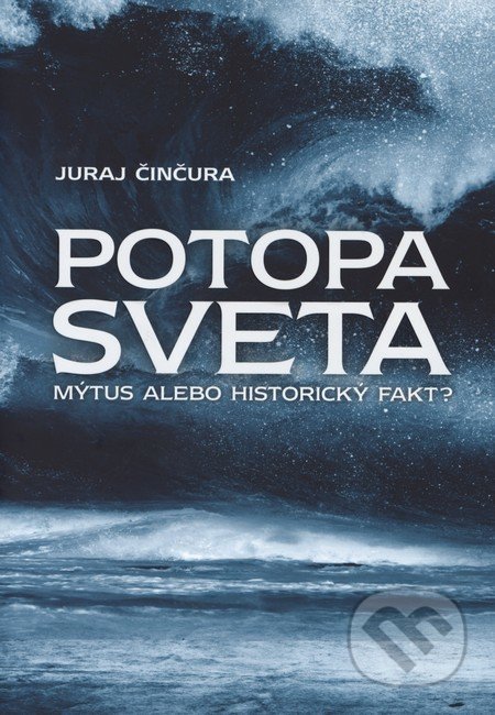 Potopa sveta (Mýtus alebo historický fakt?)