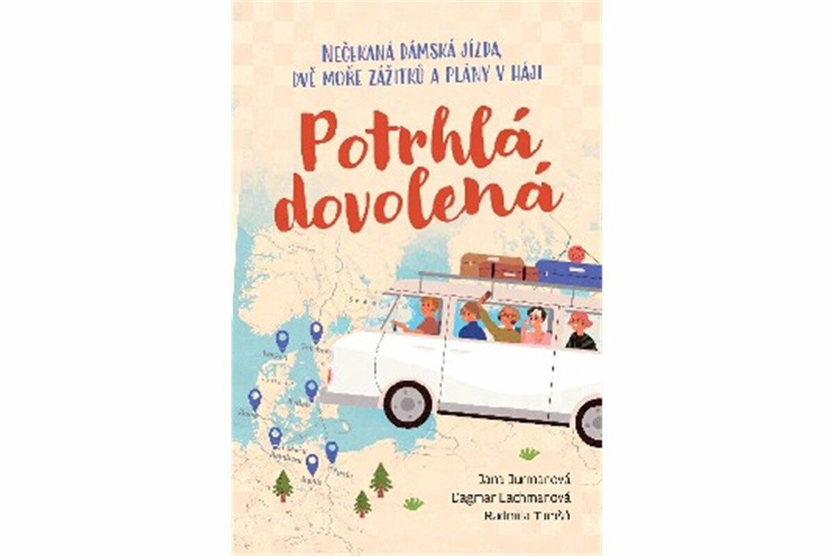 Potrhlá dovolená - Radmila Tomšů, Jana Jurmanová, Dagmar Lachmanová