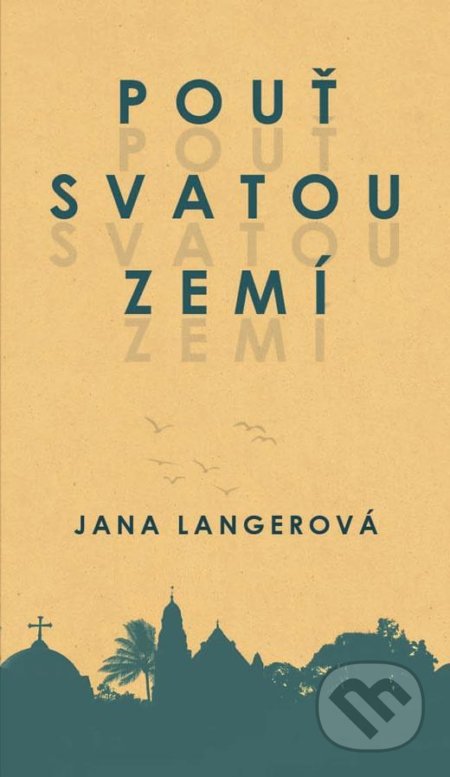 Pouť Svatou zemí