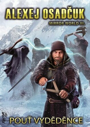 Pouť vyděděnce - Mirror World III. - Alexej Osadčuk