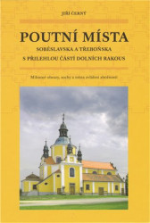 Poutní místa Soběslavska a Třeboňska (Místopisné obrazy, sochy a místa zvláštní zbožnosti) - kniha z kategorie Místopisy
