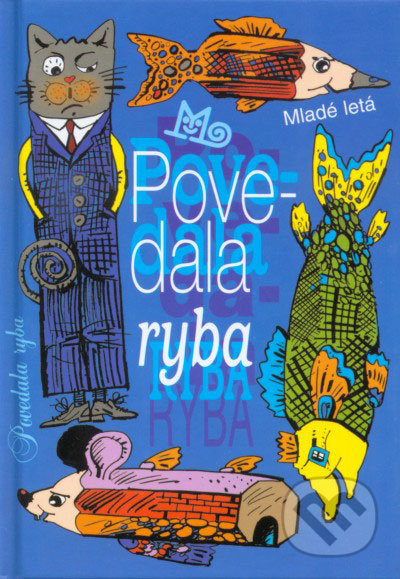 Povedala ryba...
