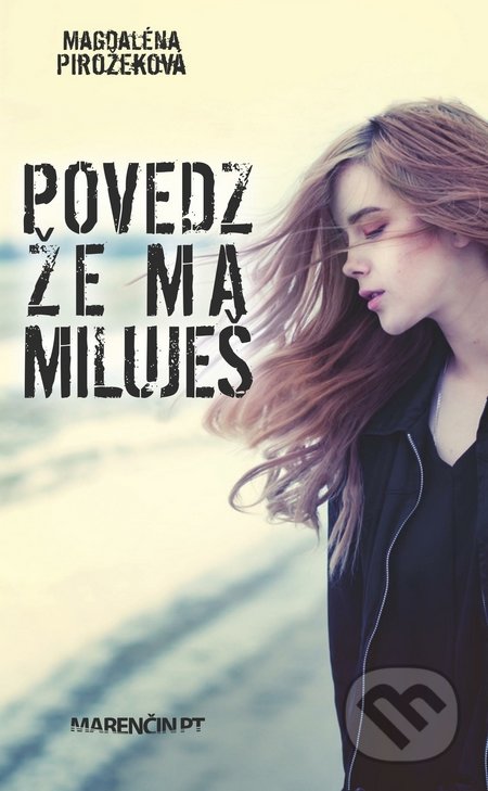 Povedz, že ma miluješ