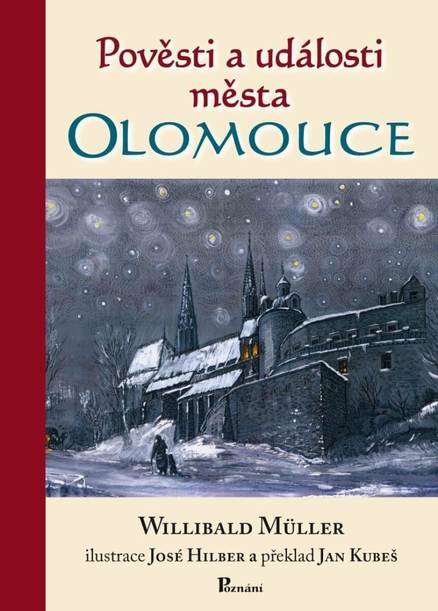 Pověsti a události města Olomouce - Willibald Müller, José Hilber
