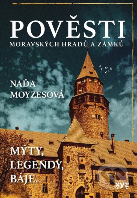 Pověsti moravských hradů a zámků (Mýty - legendy