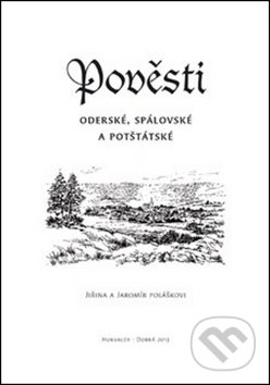 Pověsti Oderské, Spálovské a Potštátské