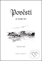 Pověsti ze Staré Vsi