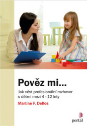 Pověz mi... (Jak vést profesionální rozhovor s dětmi mezi 4-12 lety) - kniha z kategorie Předškolní pedagogika