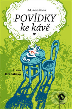 Povídky ke kávě IV. (Jak přežít dětství)