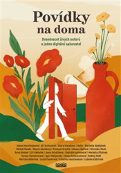 Povídky na doma (Dvaadvacet živých autorů a jeden digitální spisovatel) - kniha z kategorie Beletrie