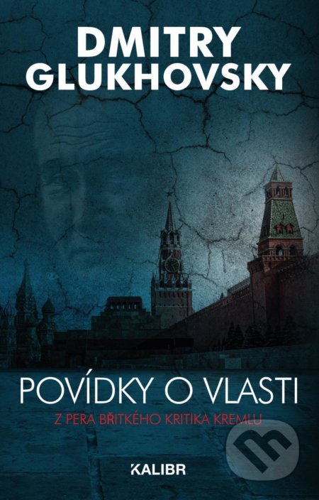 Povídky o vlasti (Z pera břitkého kritika Kremlu)