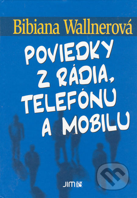 Poviedky z rádia, telefónu a mobilu
