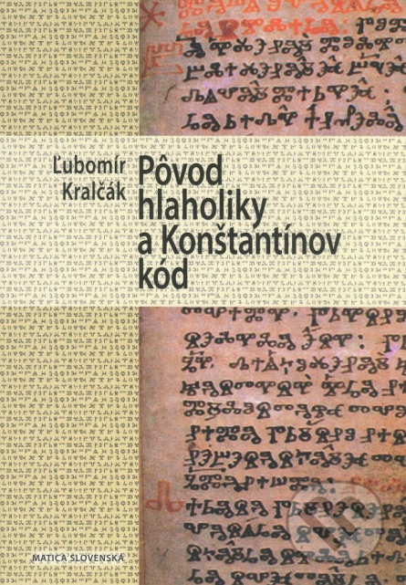 Pôvod hlaholiky a Konštantínov kód