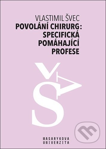 Povolání chirurg: specifická pomáhající profese