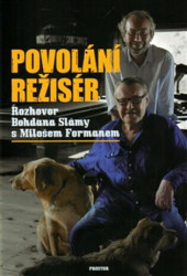 Povolání režisér (Rozhovor Bohdana Slámy s Milošem Formanem) - kniha z kategorie Film