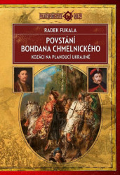 Povstání Bohdana Chmelnického (Kozáci na planoucí Ukrajině 1648–1654) - kniha z kategorie Historie