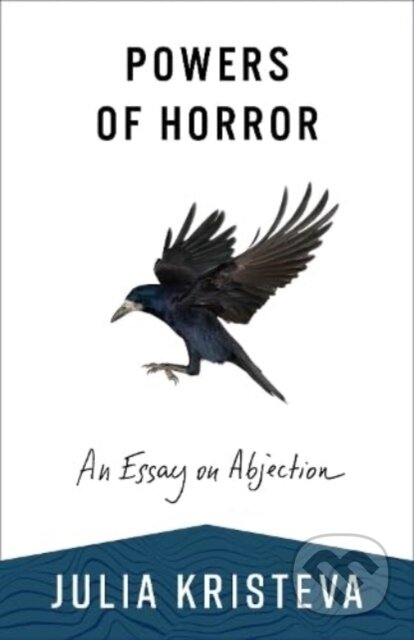 Powers of Horror (An Essay on Abjection)