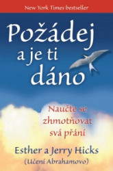Požádej a je ti dáno (Naučte se zhmotňovat svá přání) - kniha z kategorie Seberozvoj