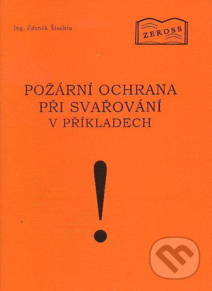 Požární ochrana při svařování v příkladech