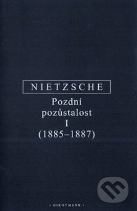 Pozdní pozůstalost I (1885-1887)