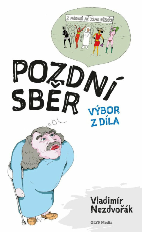 Pozdní sběr - Vladimír Nezdvořák