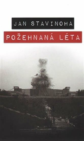 Požehnaná léta - Jan Stavinoha