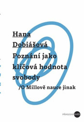 Poznání jako klíčová hodnota svobody (O Millově nauce jinak) - kniha z kategorie Vysoké školy