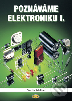Poznáváme elektroniku I