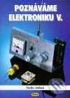 Poznáváme elektroniku V
