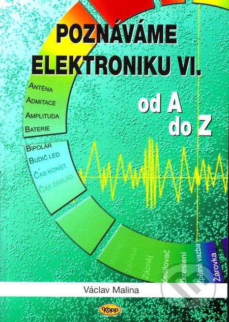Poznáváme elektroniku VI (od A do Z)
