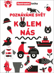 Poznáváme svět kolem nás (Kontrastní kniha)