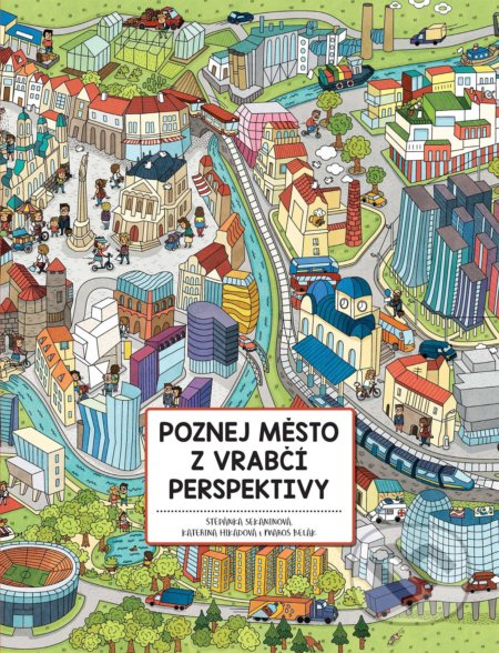 Poznej město z vrabčí perspektivy