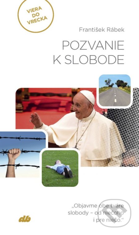 Pozvanie k slobode (Objavme obe tváre slobody