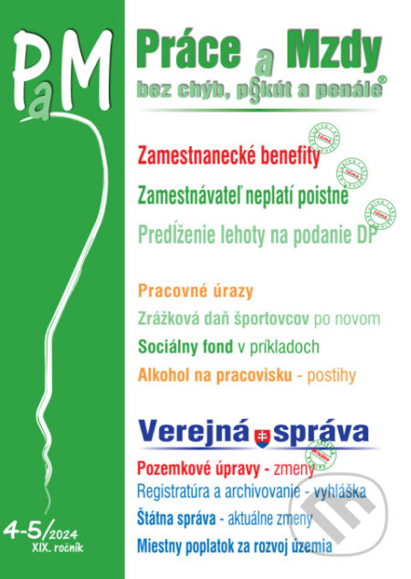 Práce a Mzdy bez chýb, pokút a penále č. 4-5 / 2024