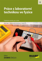 Práce s laboratorní technikou ve fyzice - kniha z kategorie 2. stupeň