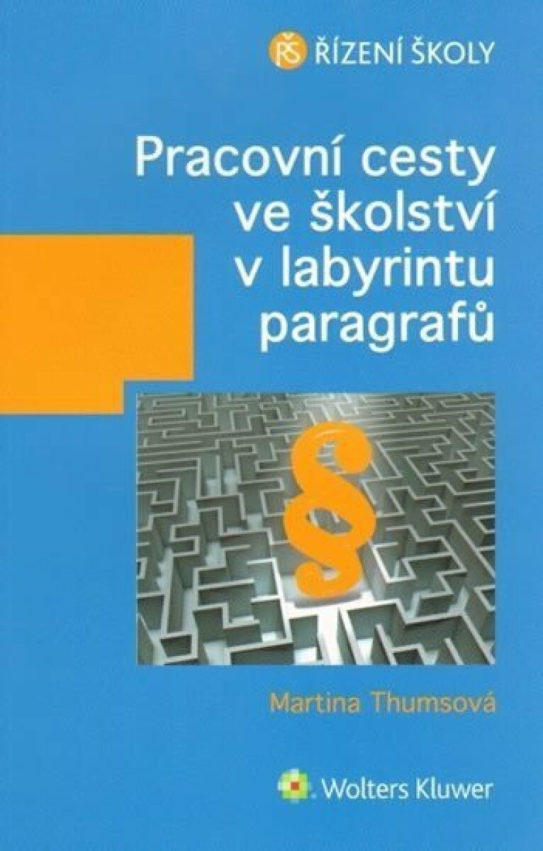 Pracovní cesty ve školství v labyrintu paragrafů - Martina Thumsová