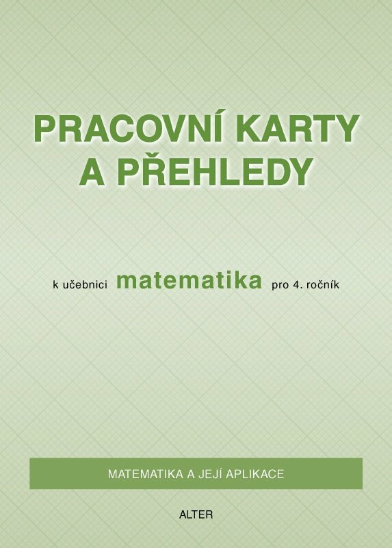 Pracovní karty a přehledy k Matematice 4. ročník - Růžena Blažková, Květoslava Matoušková, Milena Vaňurová