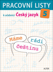 Pracovní listy k učebnici Máme rádi češtinu 5 (Vzdělávací obor český jazyk a literatura) - kniha z kategorie 1. stupeň