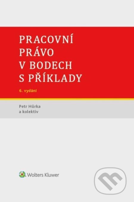Pracovní právo v bodech s příklady