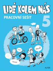 Lidé kolem nás 5 pracovní sešit (Aplikovaná etika pro 5. ročník prac. sešit) - kniha z kategorie 2. stupeň