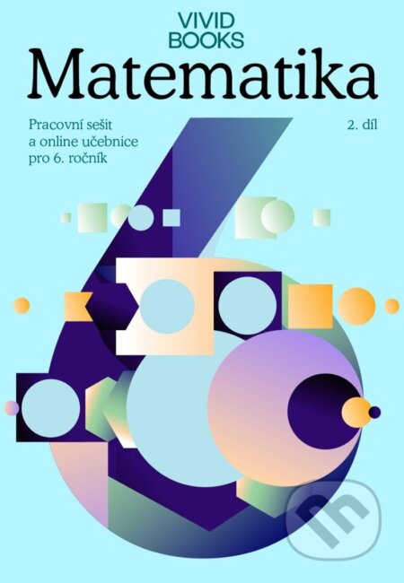 Pracovní sešit matematiky pro 6. ročník 2. díl