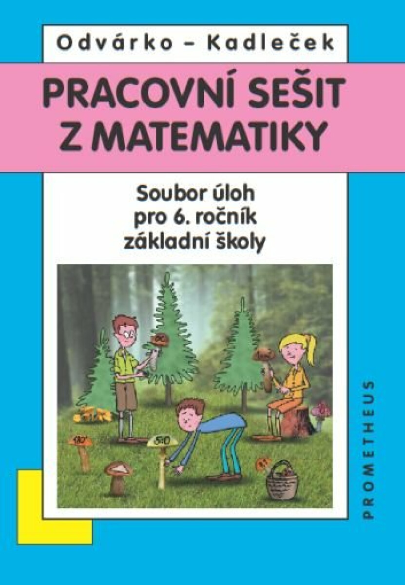 Pracovní sešit z matematiky pro 6. ročník ZŠ – soubor úloh