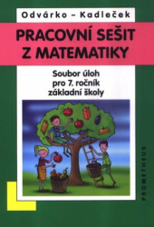 Pracovní sešit z matematiky (Soubor úloh pro 7. ročník základní školy) - kniha z kategorie Základní školy
