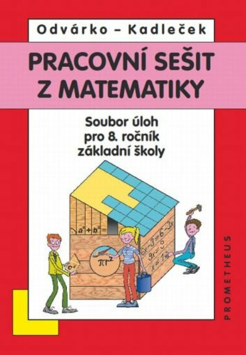 Pracovní sešit z matematiky pro 8. ročník ZŠ – soubor úloh