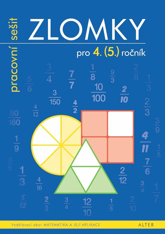 Pracovní sešit Zlomky pro 4. (5.) ročník - Růžena Blažková, Květoslava Matoušková